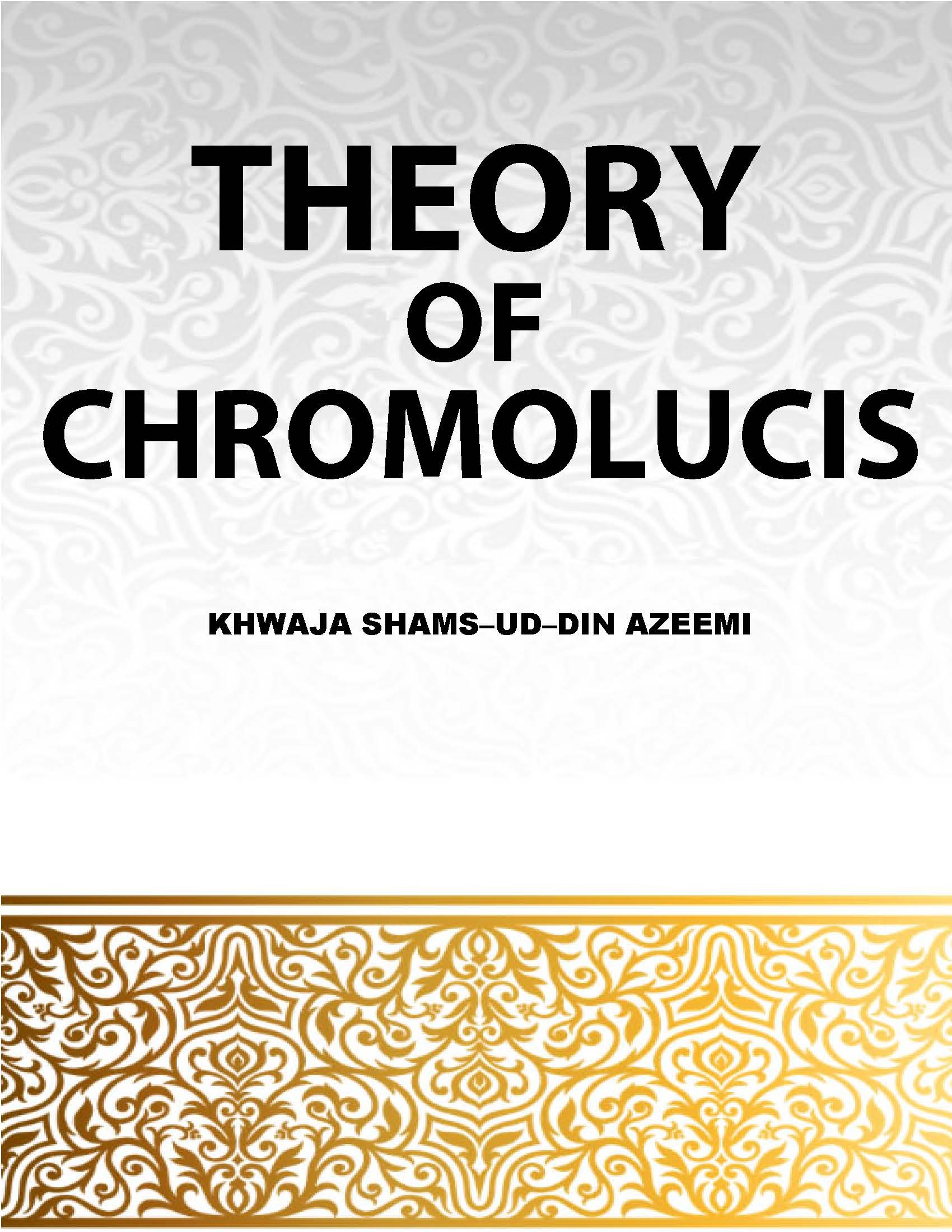 THEORY OF CHROMOLUCIS